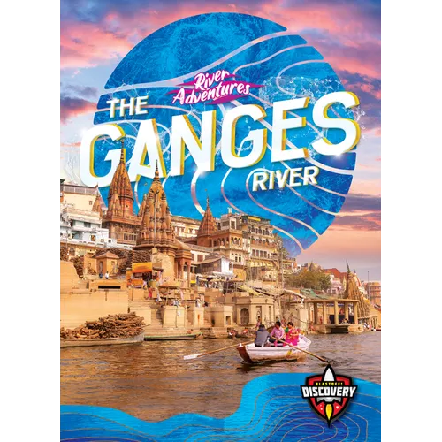 The Ganges River - Library Binding