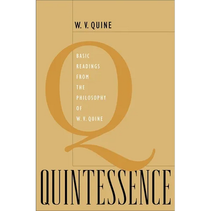 Quintessence: Basic Readings from the Philosophy of W. V. Quine - Paperback