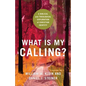 What Is My Calling? - Hardcover