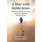 A Year with Rabbi Jesus: Biblical and Wesleyan-Holiness Lessons for Maturing Disciples of Jesus - Paperback