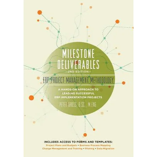 Milestone Deliverables: ERP Project Management Methodology - Paperback