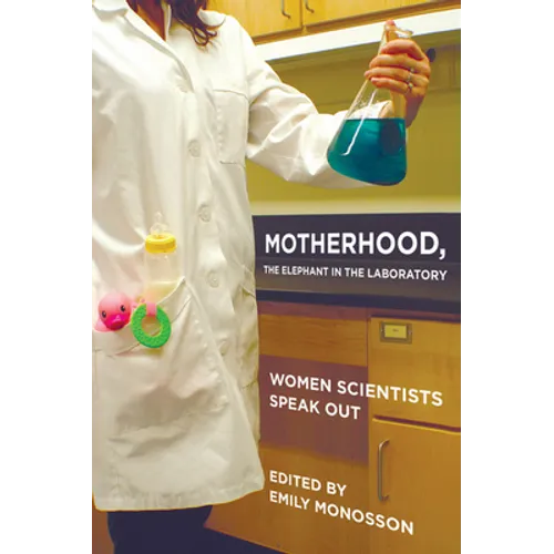 Motherhood, the Elephant in the Laboratory - Paperback