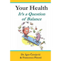 Your Health; It's A Question of Balance - Paperback