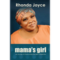 Mama's Girl: My Journey to Overcoming the Spirit of Rejection - Paperback