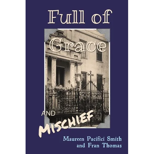 Full of Grace and Mischief - Paperback