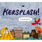 Kersplash! a Cloud Bursts - Hardcover