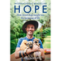 Hope - How Street Dogs Taught Me the Meaning of Life: Featuring Rodney, McMuffin and King Whacker - Paperback