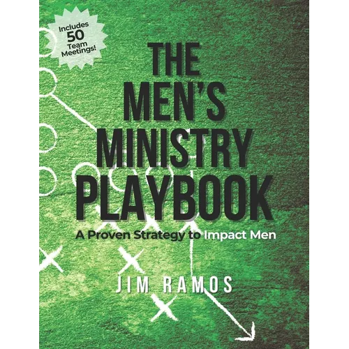 The Men's Ministry Playbook: A Proven Strategy to Impact Men - Paperback