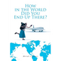 How in the World Did You End Up There? - Paperback