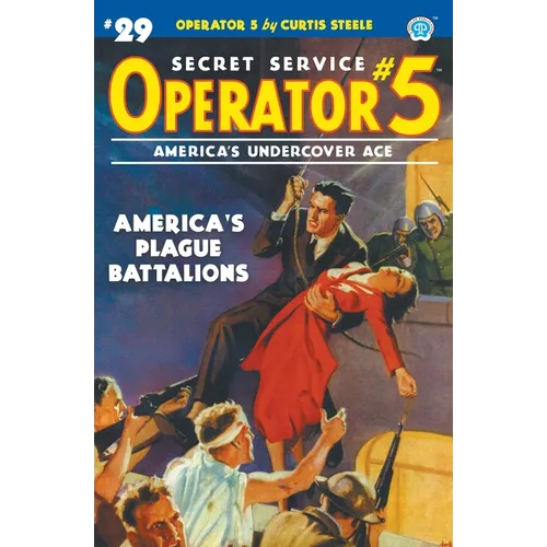 Operator 5 #29: America's Plague Battalions - Paperback