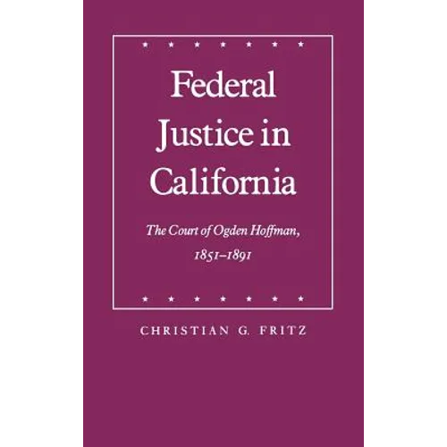 Federal Justice in California - Hardcover