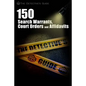 150 Search Warrants, Court Orders, and Affidavits: A Law Enforcement Guide - Paperback