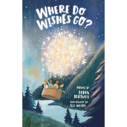 Where Do Wishes Go?: Poems - Paperback