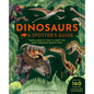 Dinosaurs: A Spotter's Guide - Hardcover