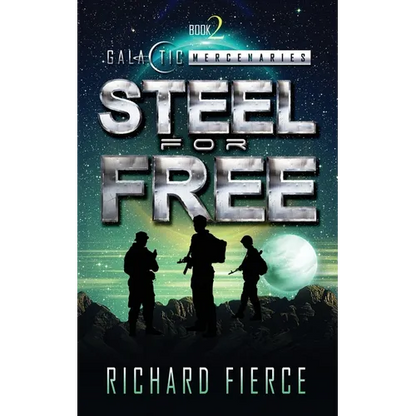 Steel for Free: A Female Lead Space Opera - Paperback
