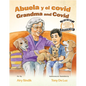Abuela Y El Covid / Grandma and Covid - Hardcover
