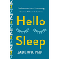 Hello Sleep: The Science and Art of Overcoming Insomnia Without Medications - Hardcover