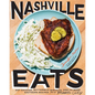 Nashville Eats: Hot Chicken, Buttermilk Biscuits, and 100 More Southern Recipes from Music City - Hardcover