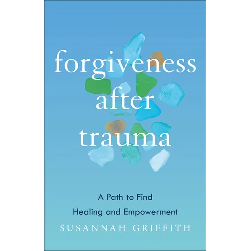 Forgiveness after Trauma - Hardcover