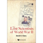 The Lost Scientists of World War II - Hardcover