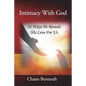 Intimacy With God: 31 Ways He Reveals His Love for Us - Paperback