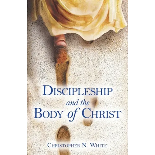 Discipleship and the Body of Christ - Paperback