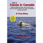 How to Canoe in Canada, almost get killed by rapids, eaten by polar bears, have your blood sucked out by clouds of mosquitoes, and other fun stuff! - Paperback