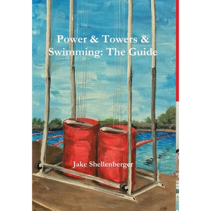 Power & Towers & Swimming: The Guide - Hardcover