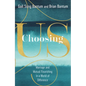 Choosing Us: Marriage and Mutual Flourishing in a World of Difference - Hardcover