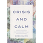 Crisis and Calm: Canada's Central Bank From Dot-Com 2000 Through 2020 Covid Lockdown - Paperback