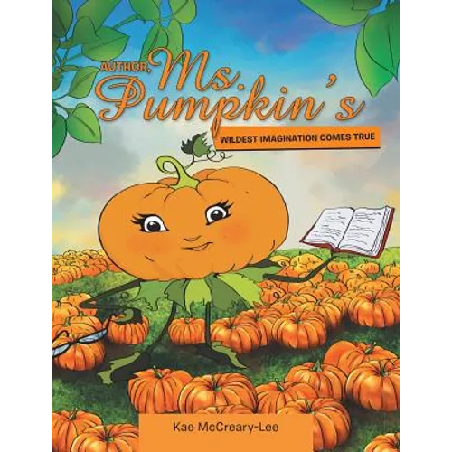 Author, Ms. Pumpkin's WILDEST IMAGINATION COMES TRUE - Paperback
