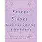 Sacred Shapes Conscious Coloring Book: Intentional Manifesting Worksheets and Coloring Pages - Paperback