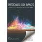Predicando con Impacto: Preparación y Presentación de Mensajes Bíblicos - Paperback