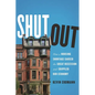Shut Out: How a Housing Shortage Caused the Great Recession and Crippled Our Economy - Hardcover
