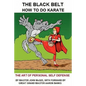 The Black Belt: How To Do Karate - Paperback
