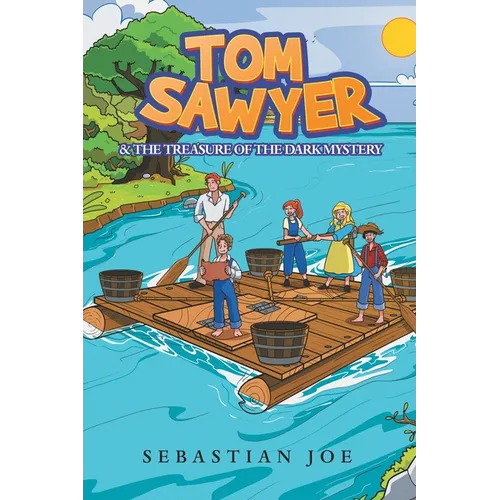 Tom Sawyer & the Treasure of the Dark Mystery - Paperback