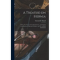 A Treatise on Hernia: With a New Process for Its Radical Cure, and Original Contributions to Operative Surgery, and New Surgical Instruments - Hardcover