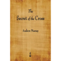 The Secret of the Cross - Paperback