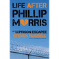 Life After Phillip Morris - Paperback