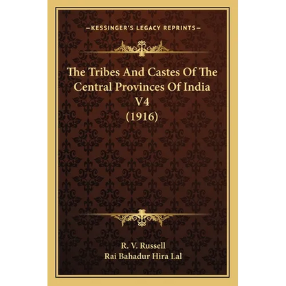 The Tribes And Castes Of The Central Provinces Of India V4 (1916) - Paperback