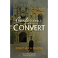 Confessions of a Convert: The Classic Spiritual Autobiography from the Author of Lord of the World - Paperback