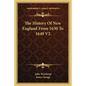 The History Of New England From 1630 To 1649 V2 - Paperback
