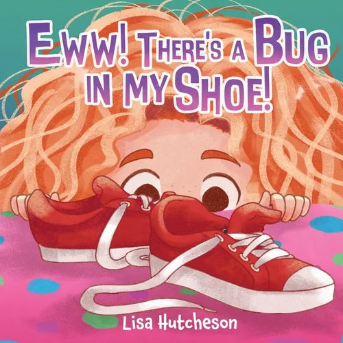 Eww! There's a Bug in My Shoe! - Paperback