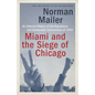 Miami and the Siege of Chicago: An Informal History of the Republican and Democratic Conventions of 1968 - Paperback