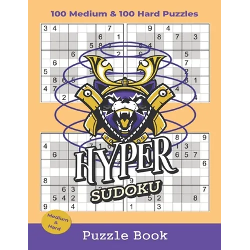 Hyper Sudoku Puzzle Book: 100 Medium and 100 Hard Hyper Sudoku Puzzles With Solutions - Paperback
