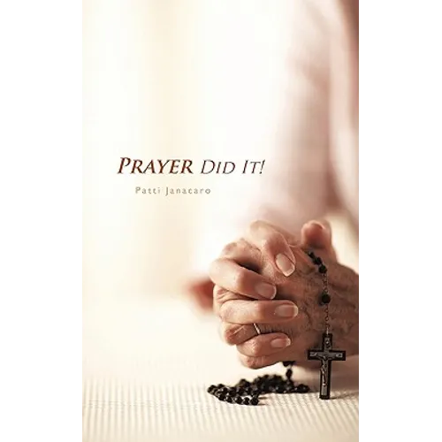 Prayer Did It!: A 21st Century Miracle - Paperback