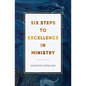 Six Steps to Excellence in Ministry - Paperback