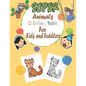 super animals coloring book for kids and toddlers: simple book for kids and toddlers, animal coloring books, (1-3 ), (4-8 )year old, my first big book - Paperback