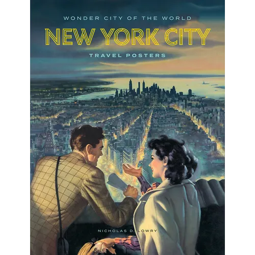 Wonder City of the World: New York City Travel Posters - Hardcover