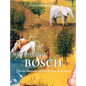 Hieronymus Bosch: Visions, Symbols, and the Secrets of the Soul - Hardcover